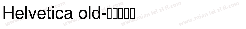 Helvetica old字体转换